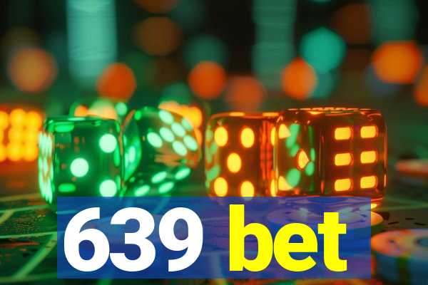 639 bet